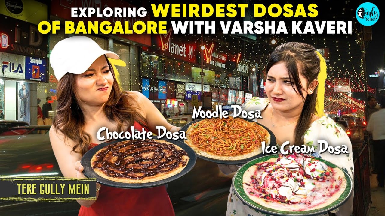 Ice Cream, Noodles And Chocolate Dosas of Bengaluru With Varsha Kaveri